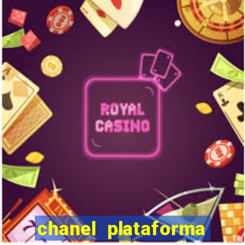 chanel plataforma de jogo